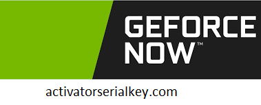 GeForce NOW 2.0.43 Crack with Activation Key Free Download 2022