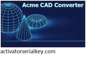 Acme CAD Converter v8.10.2.1542 Crack with Activation Key Free Download 2022